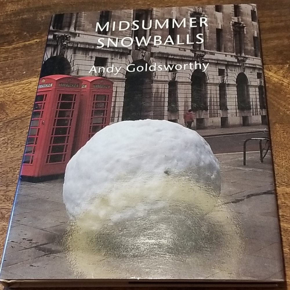 Signed Andy Goldsworthy Midsummer Snowballs 1st Ed